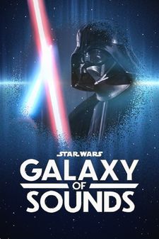 Star Wars Galaxy of Sounds - Season 1 [514377] (A1767473393) [[Shows]] --Plex--